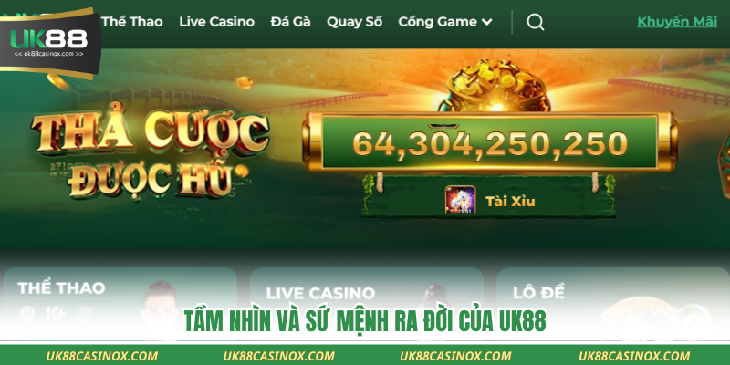 Tầm nhìn và sứ mệnh ra đời của Uk88