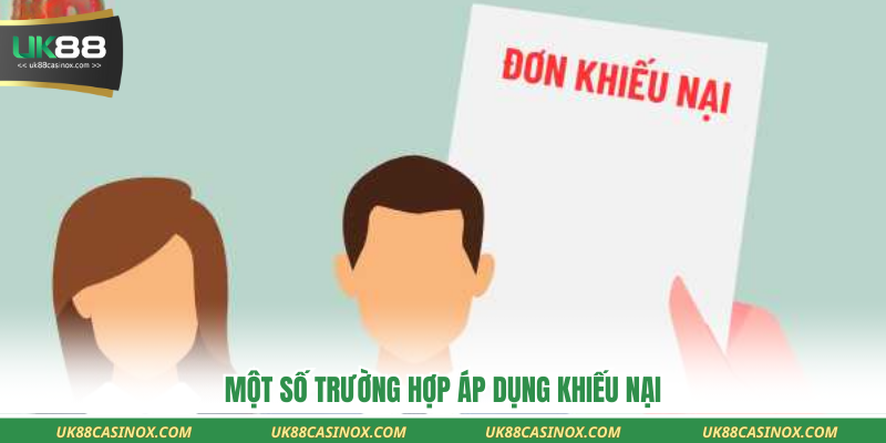 Một số trường hợp áp dụng khiếu nại