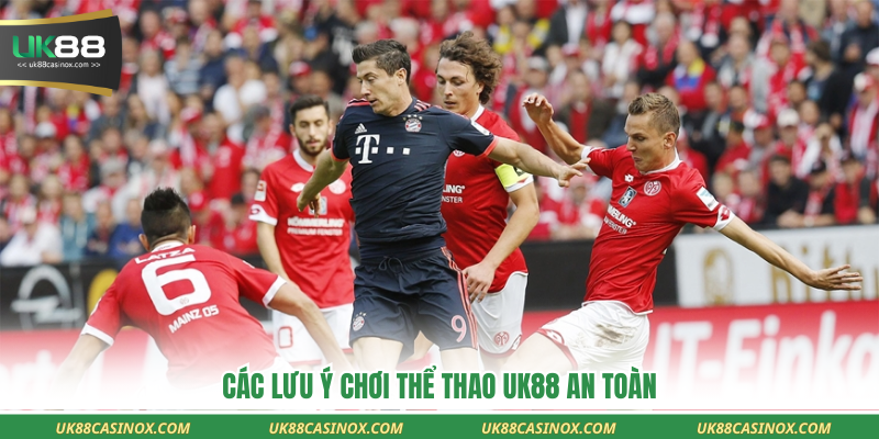 Các lưu ý chơi thể thao UK88 an toàn