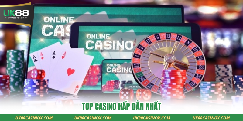 Top casino hấp dẫn nhất