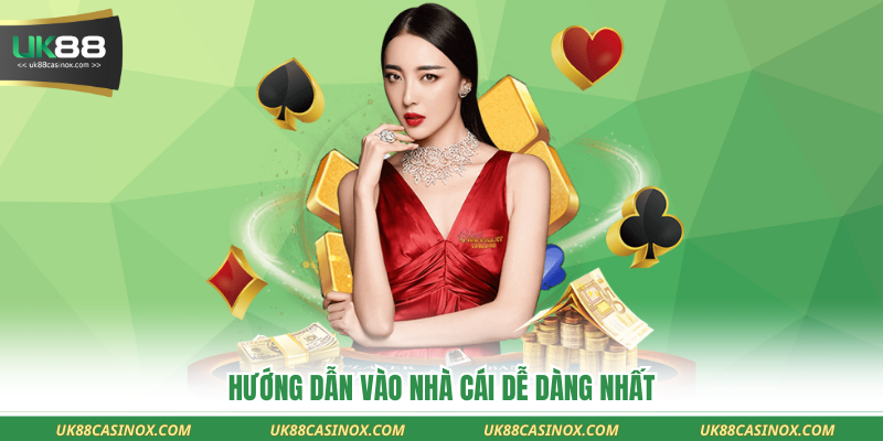 Hướng dẫn vào nhà cái dễ dàng nhất